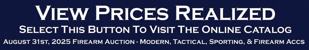 Prices Realized August 31st 2025 Firearm Auction Modern firearms Tactical firearms Sporting Firearms Firearm Accessories