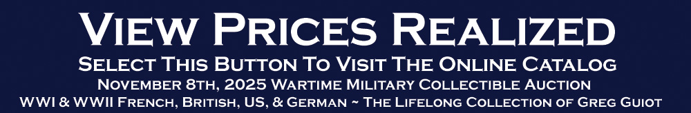 Prices Realized - WWI WWII French British US German Wartime Collectible Military Memorabilia - Collection of Greg Guiot